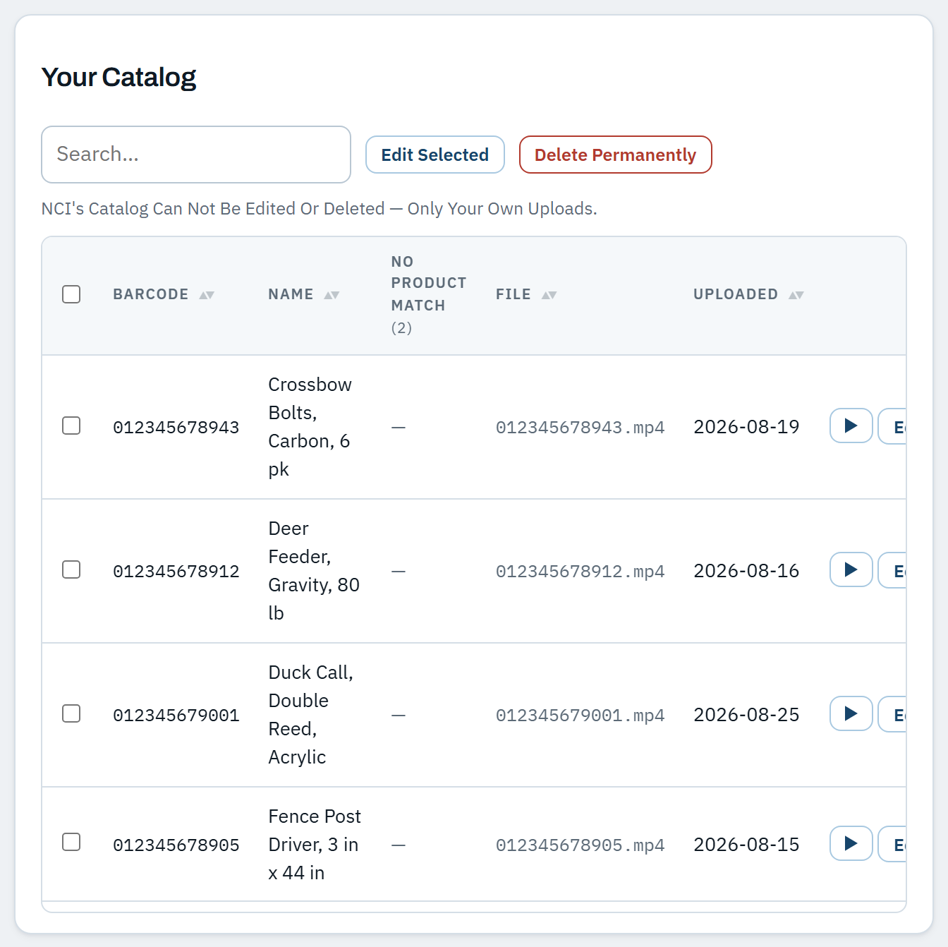 Your Catalog on the Video Database page: a search box, Edit Selected and a red Delete Permanently button, a line reading NCI's Catalog Can Not Be Edited Or Deleted — Only Your Own Uploads, and a table of videos with barcode, name, a No Product Match column, filename, upload date and a play button on each row.